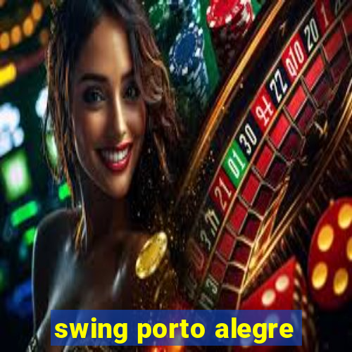 swing porto alegre